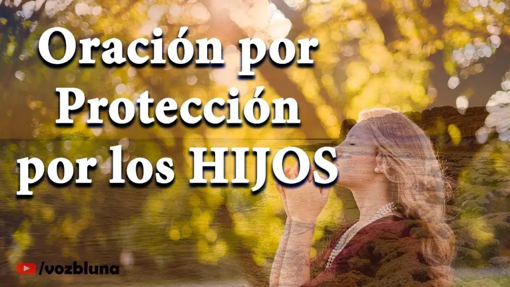 ¿Cómo orar para protección de los hijos?